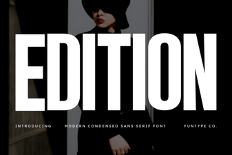 Edition Font Design: Ideas for Your Creative Projects